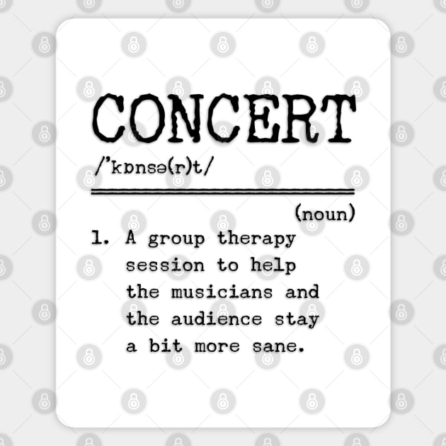 Funny Concert Definition Magnet by DeliriousSteve